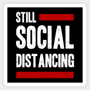 Still Social Distancing Sticker